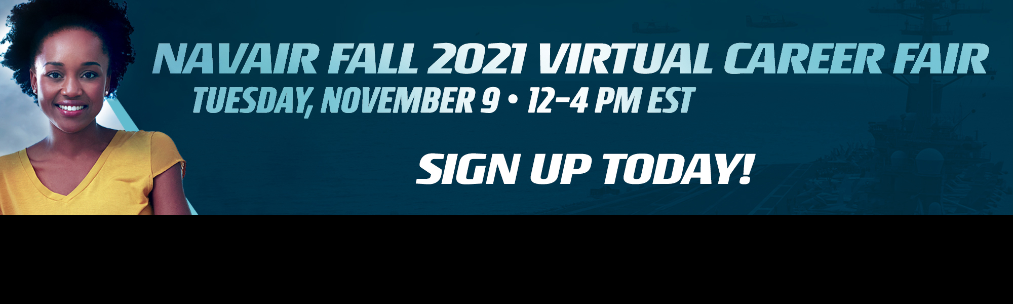 Young Woman. NAVAIR FALL 2021 VIRTUAL CAREER FAIR, TUESDAY, NOVEMBER 9, 12-4 PM EST