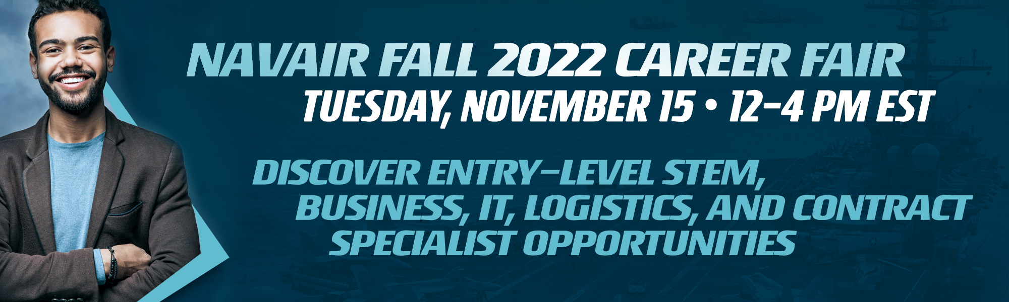 Young Hispanic man. NAVAIR Fall 2022 Career Fair, Tuesday, November 15, 12 to 4 PM EST