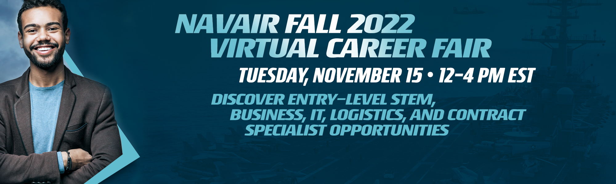 Young Hispanic man. NAVAIR Fall 2022 Career Fair, Tuesday, November 15, 12 to 4 PM EST
